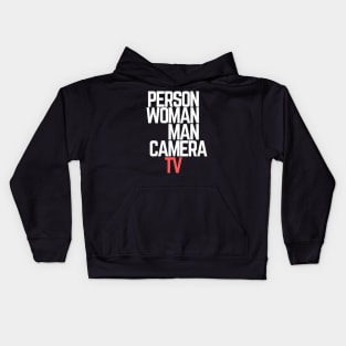 #personwomanmancameratv Person Woman Man Camera TV Kids Hoodie